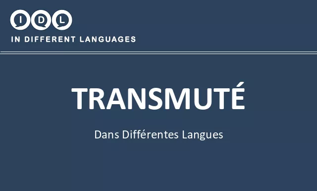 Transmuté dans différentes langues - Image