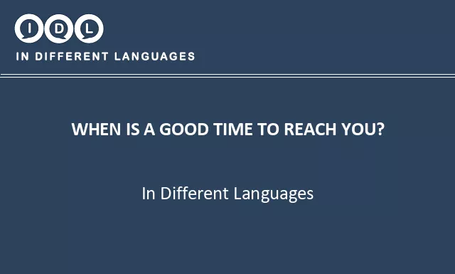 When is a good time to reach you? in Different Languages - Image