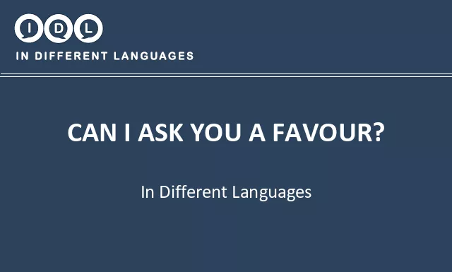 Can i ask you a favour? in Different Languages - Image