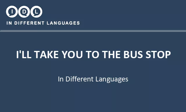 I'll take you to the bus stop in Different Languages - Image