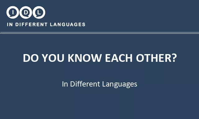 Do you know each other? in Different Languages - Image