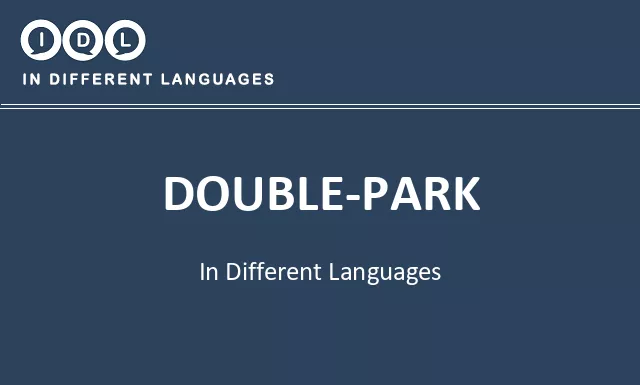 Double-park in Different Languages - Image