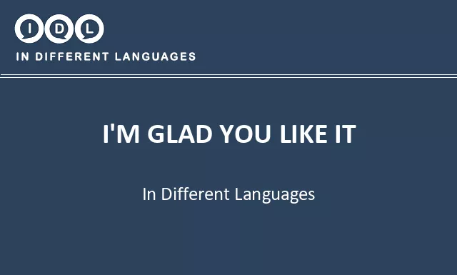 I'm glad you like it in Different Languages - Image