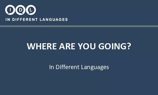 Where are you going? in Different Languages - Image