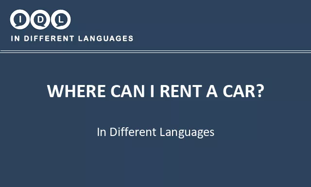 Where can i rent a car? in Different Languages - Image