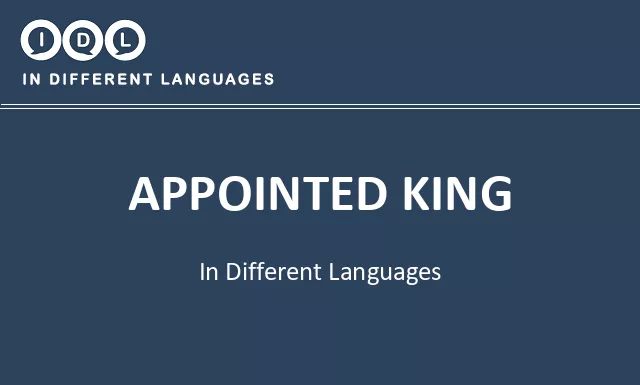 Appointed king in Different Languages - Image