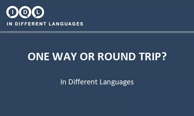 One way or round trip? in Different Languages - Image
