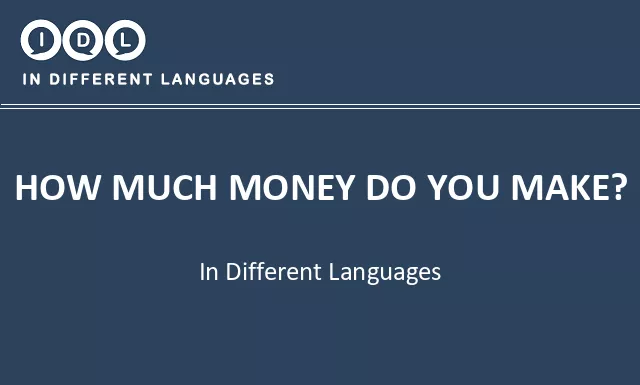 How much money do you make? in Different Languages - Image