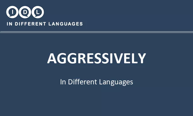 Aggressively in Different Languages - Image
