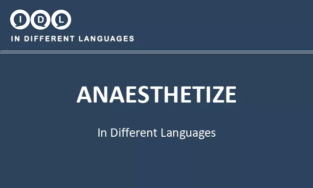 Anaesthetize in Different Languages - Image