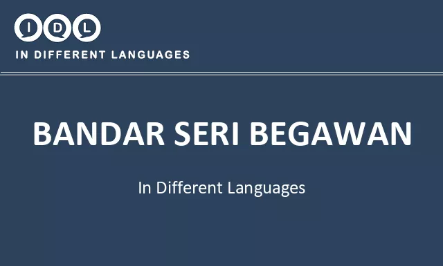 Bandar seri begawan in Different Languages - Image