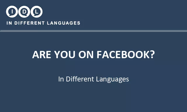 Are you on facebook? in Different Languages - Image