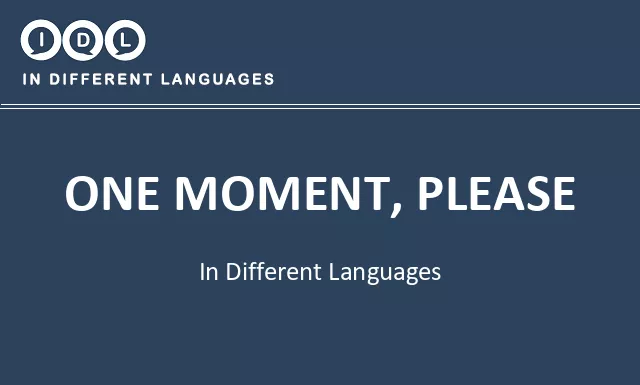One moment, please in Different Languages - Image