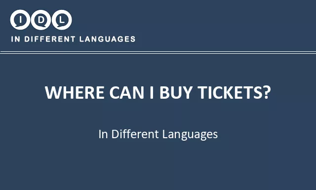 Where can i buy tickets? in Different Languages - Image