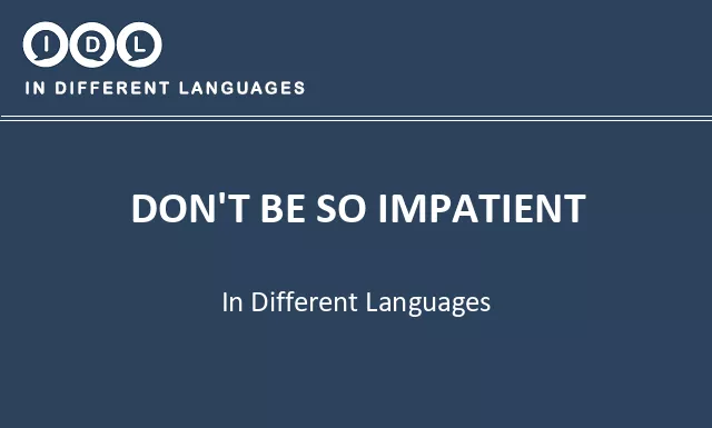 Don't be so impatient in Different Languages - Image