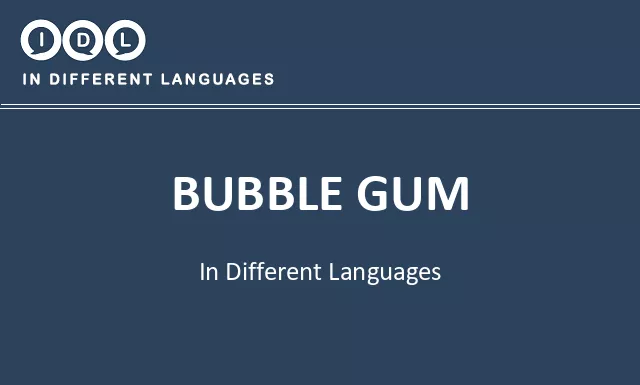 Bubble gum in Different Languages - Image