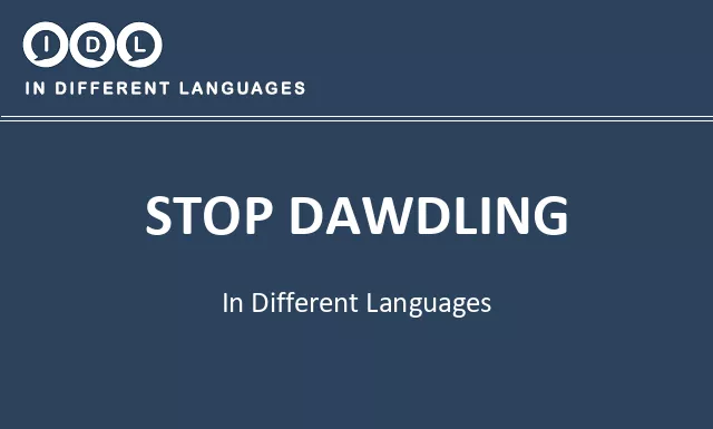 Stop dawdling in Different Languages - Image