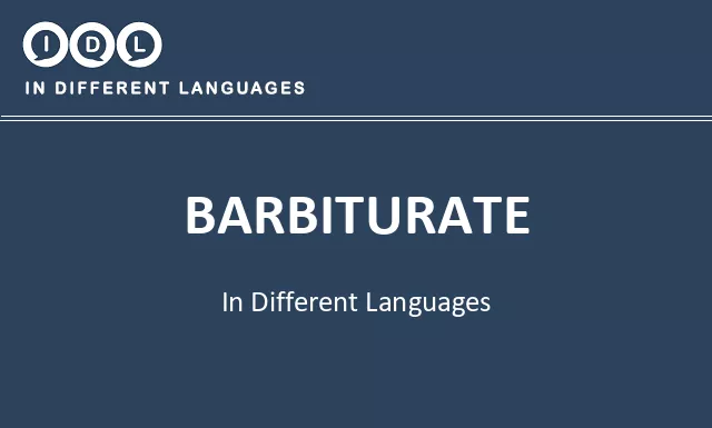 Barbiturate in Different Languages - Image
