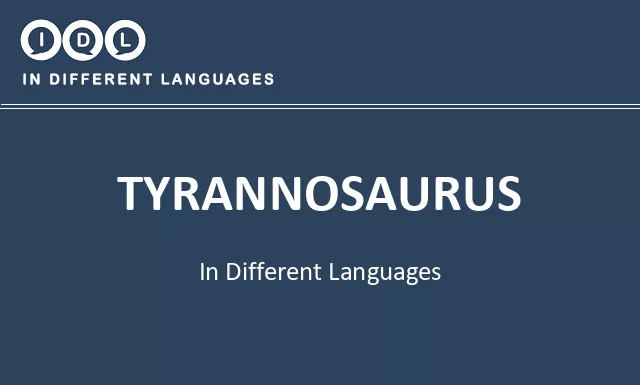 Tyrannosaurus in Different Languages - Image