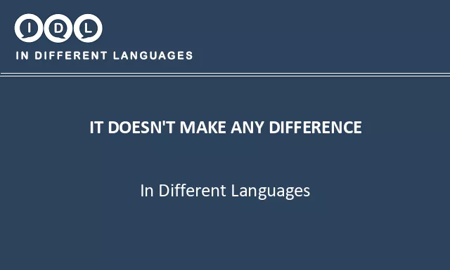 It doesn't make any difference in Different Languages - Image