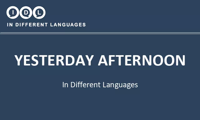 Yesterday afternoon in Different Languages - Image