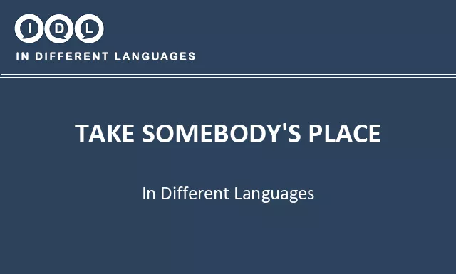 Take somebody's place in Different Languages - Image