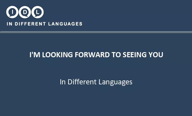 I'm looking forward to seeing you in Different Languages - Image