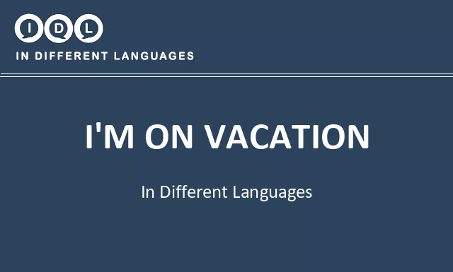 I'm on vacation in Different Languages - Image