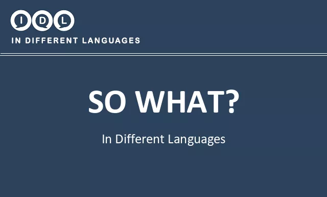 So what? in Different Languages - Image