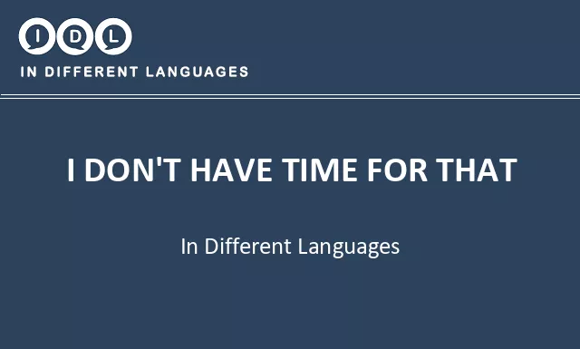 I don't have time for that in Different Languages - Image