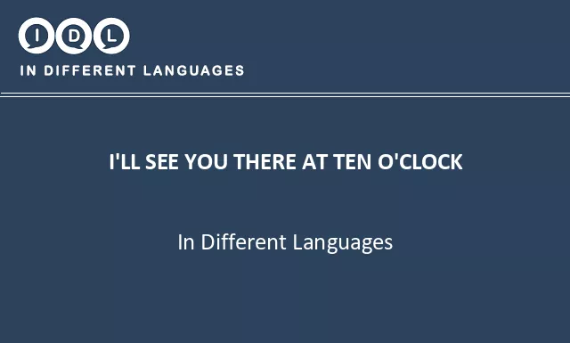 I'll see you there at ten o'clock in Different Languages - Image
